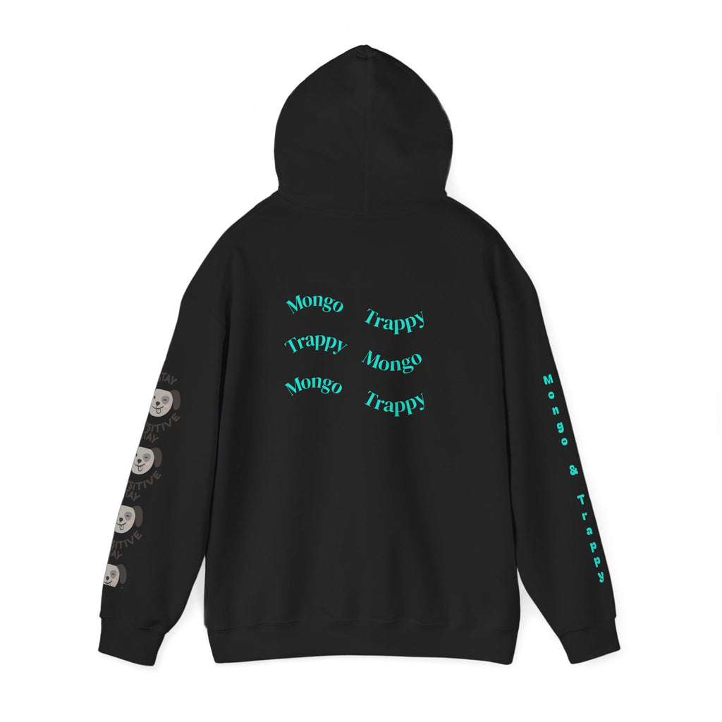 Stay Pawsitive Mongo and Trappy Dog Portrait Hoodie