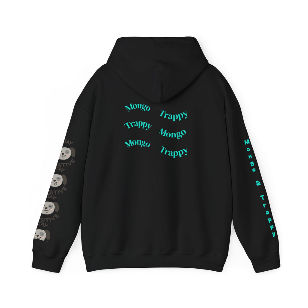 Stay Pawsitive Mongo and Trappy Dog Portrait Hoodie
